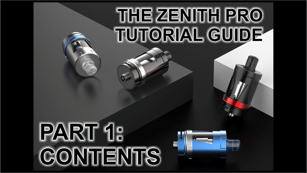 The Innokin/Platform Zenith Pro Tutorial Guide - Part 1: Contents